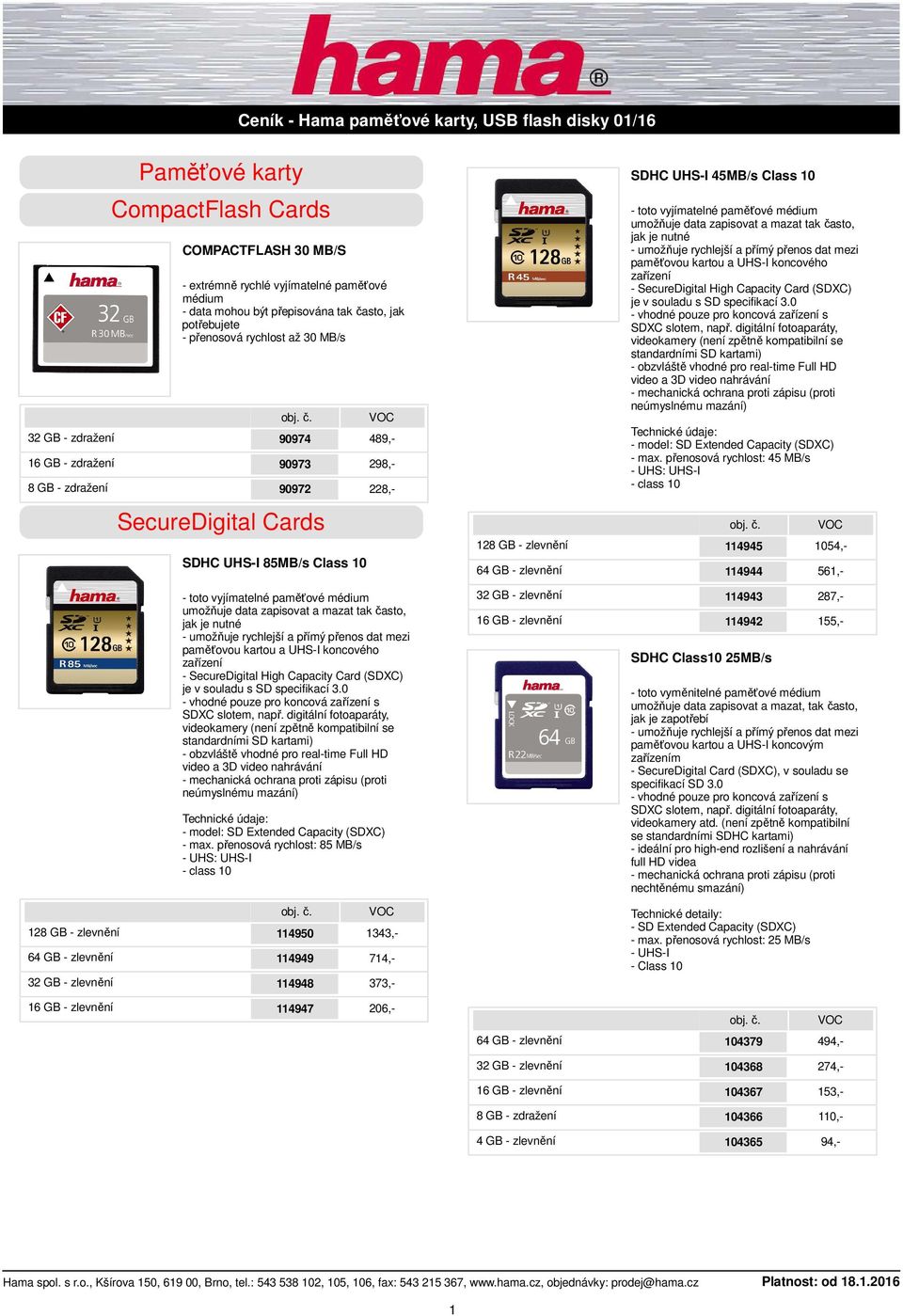 SecureDigital High Capacity Card (SDXC) je v souladu s SD specifikací 3.