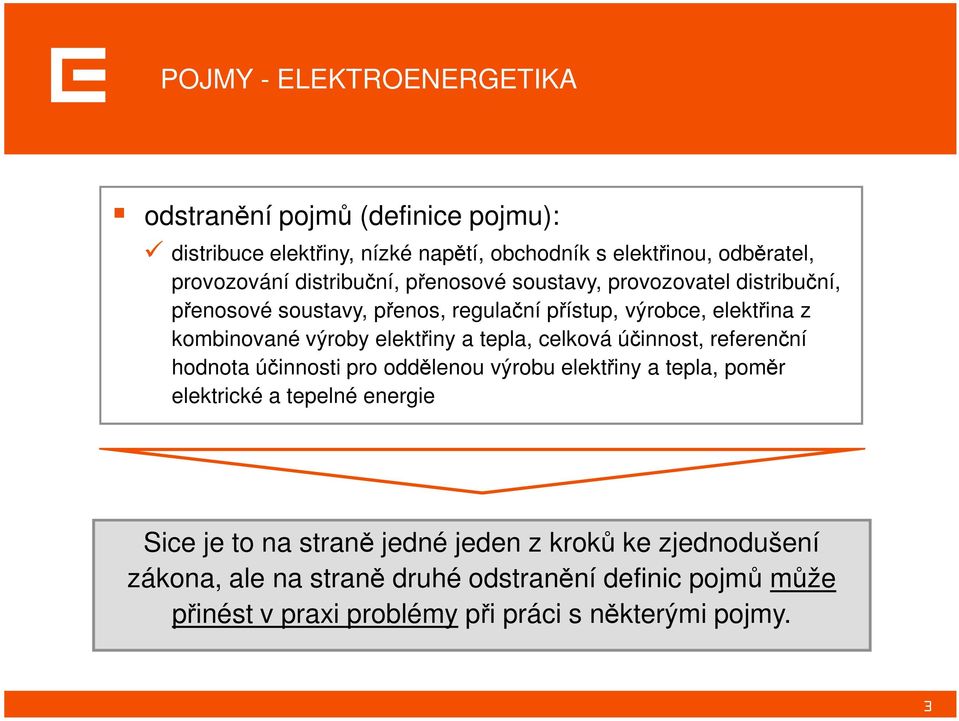 elektřiny a tepla, celková účinnost, referenční hodnota účinnosti pro oddělenou výrobu elektřiny a tepla, poměr elektrické a tepelné energie Sice je