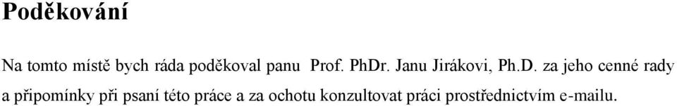 . Janu Jirákovi, Ph.D.