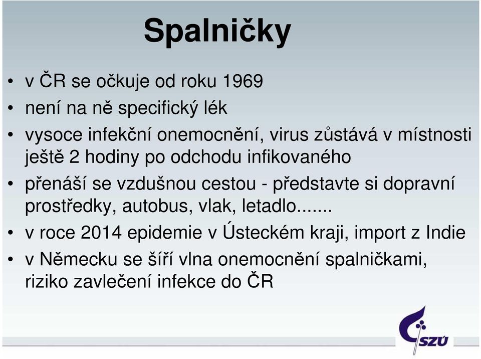 představte si dopravní prostředky, autobus, vlak, letadlo.