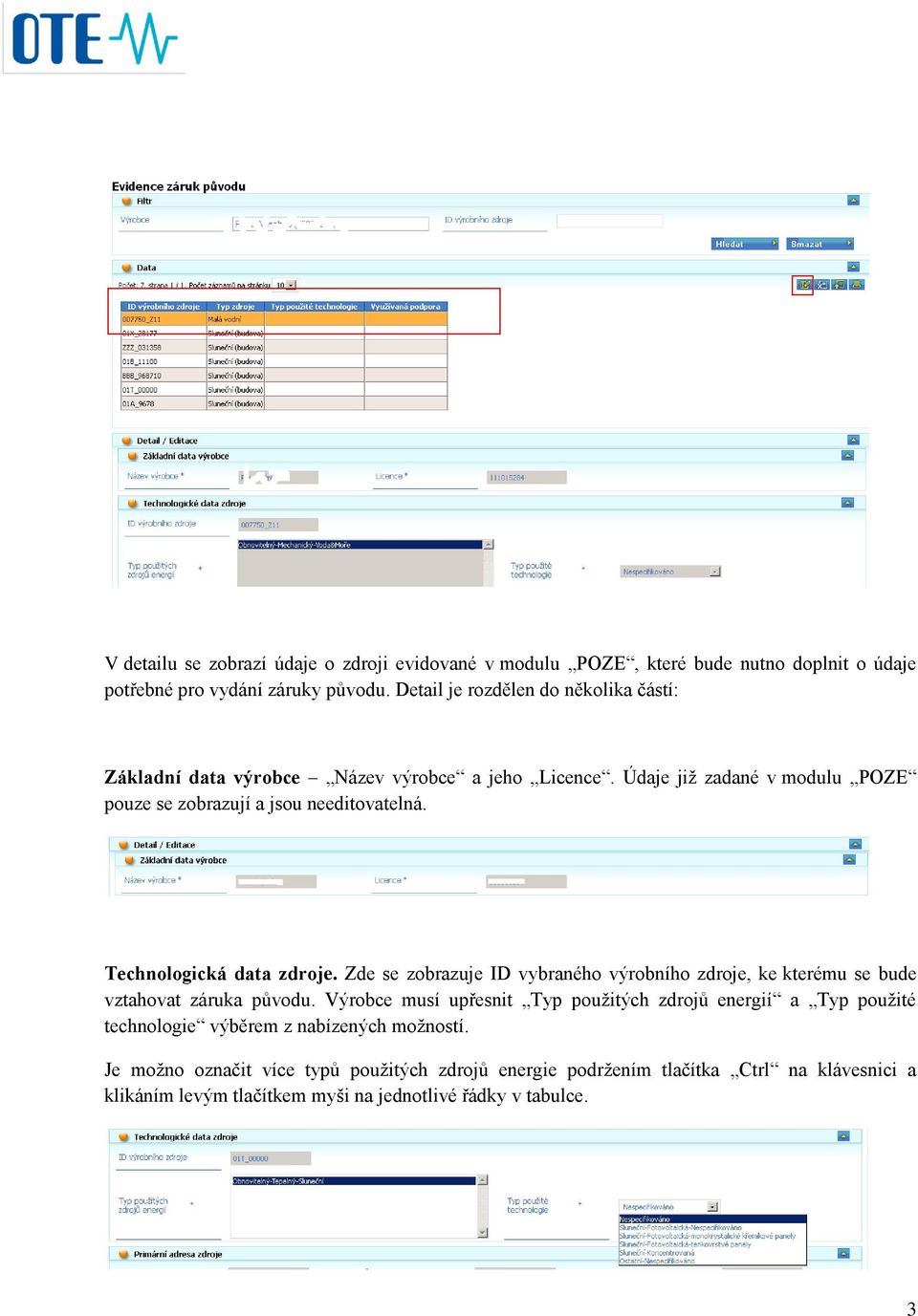 Technologická data zdroje. Zde se zobrazuje ID vybraného výrobního zdroje, ke kterému se bude vztahovat záruka původu.