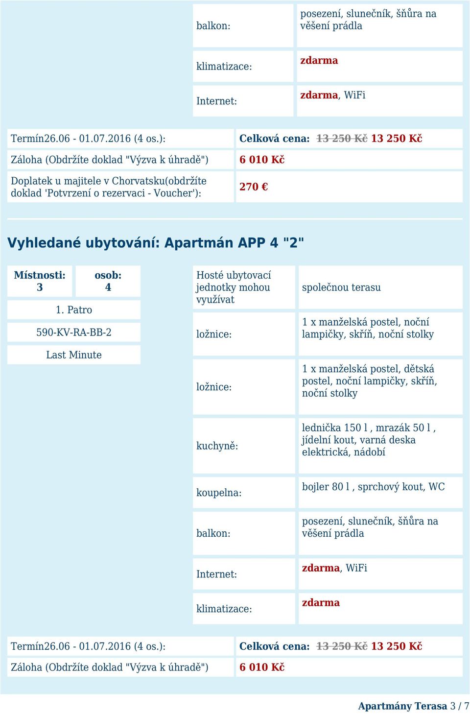 Apartmán APP 4 "2" Místnosti: 3 osob: 4 1.