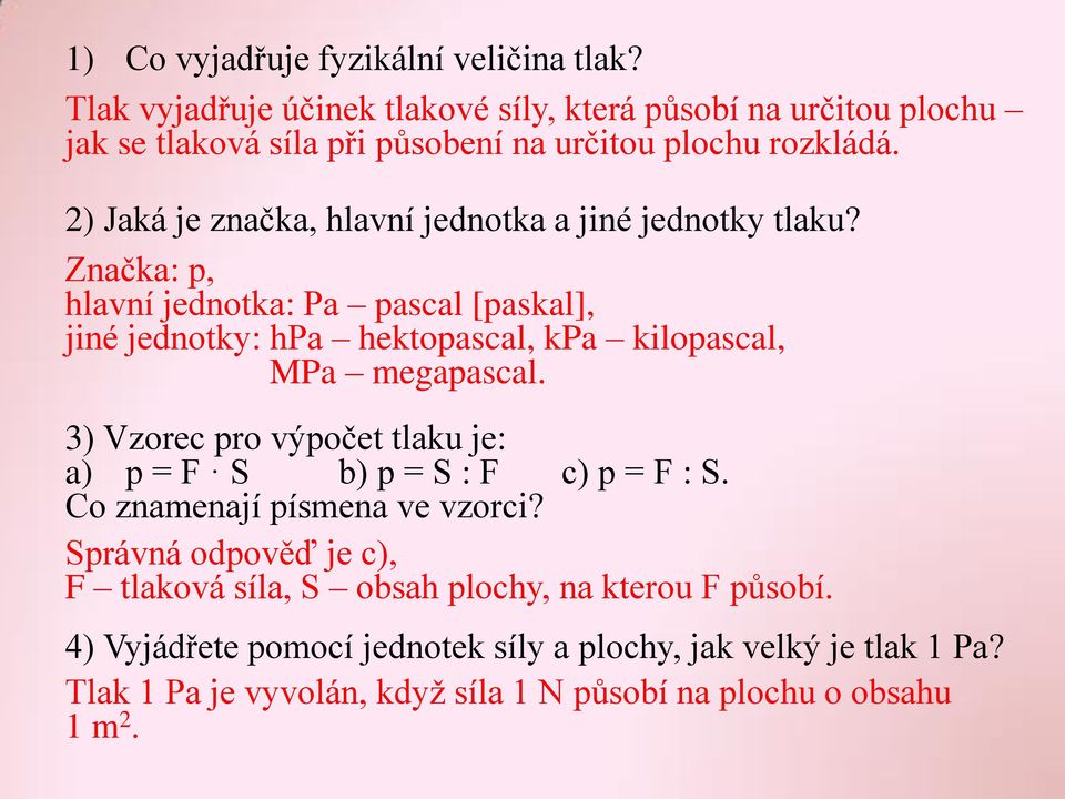 2) Jaká je značka, hlavní jednotka a jiné jednotky tlaku?