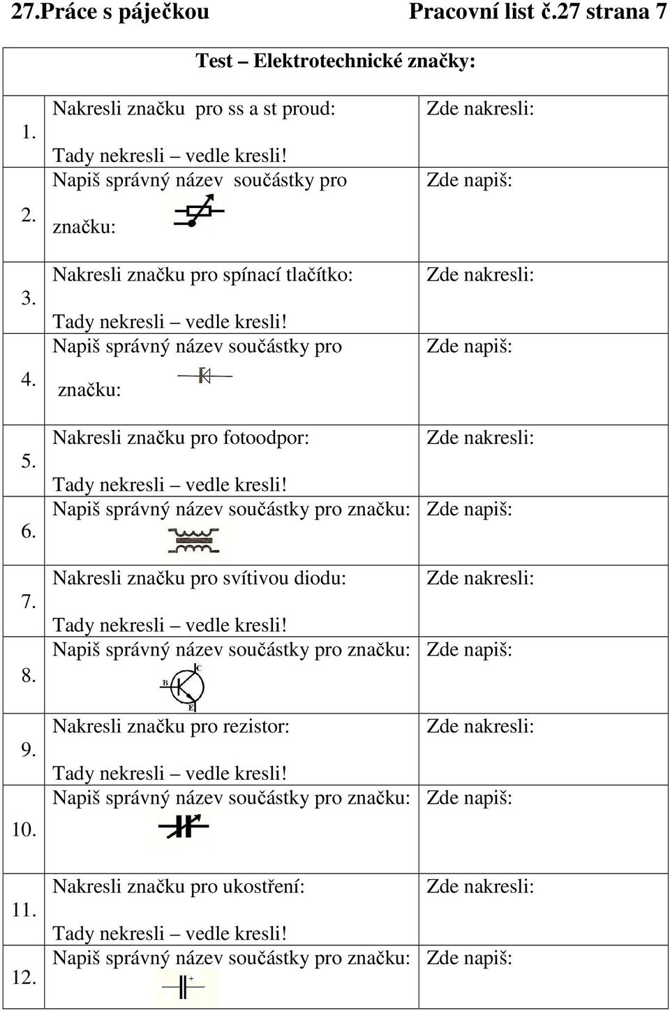 Zde napiš: Zde napiš: 5. 6. 7. 8. 9. 10. 11. 12.