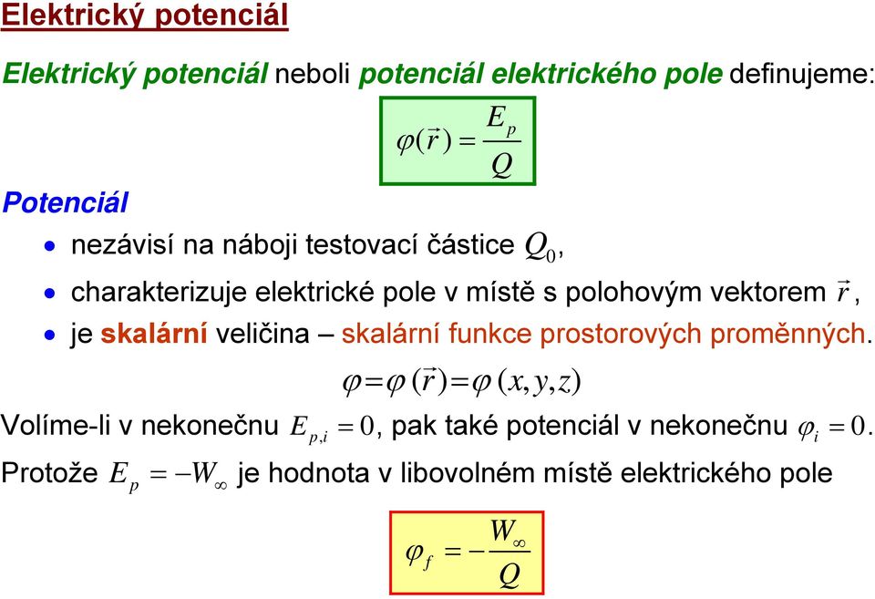 skalární funkce prostorových proměnných.