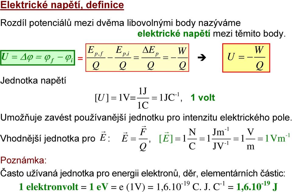 používanější jednotku pro ntenztu elektrckého pole.