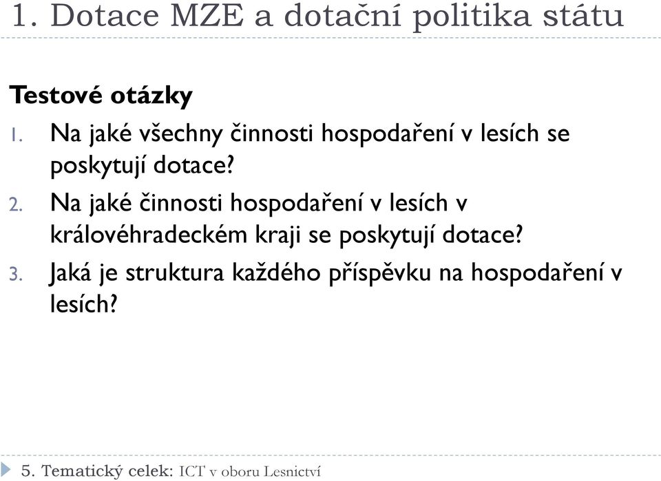 Na jaké činnosti hospodaření v lesích v královéhradeckém kraji se