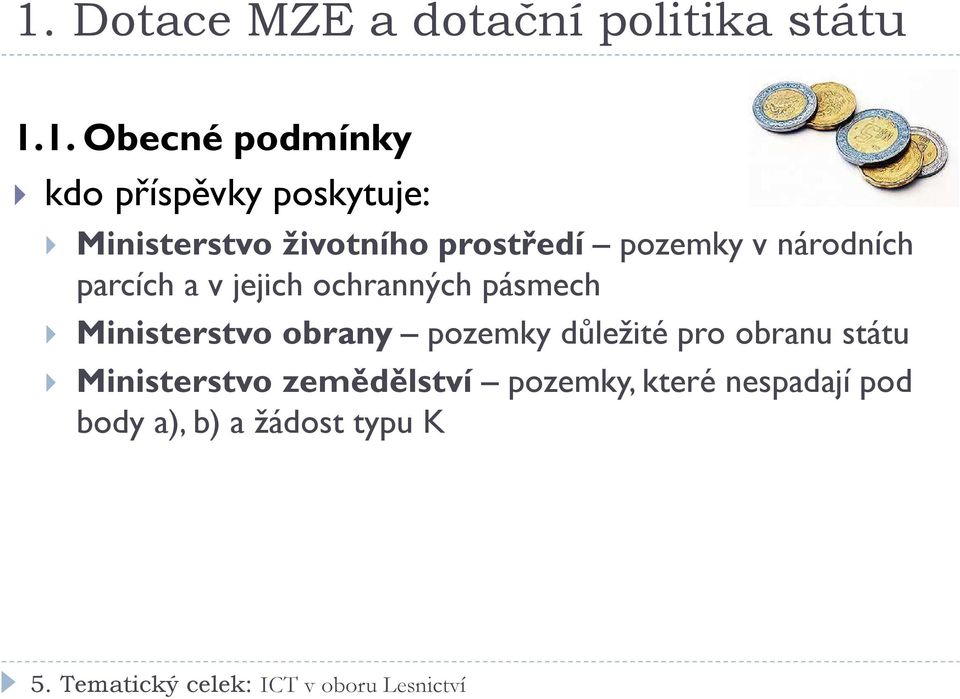 jejich ochranných pásmech Ministerstvo obrany pozemky důležité pro obranu