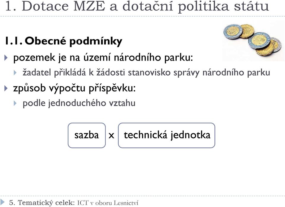 přikládá k žádosti stanovisko správy národního parku