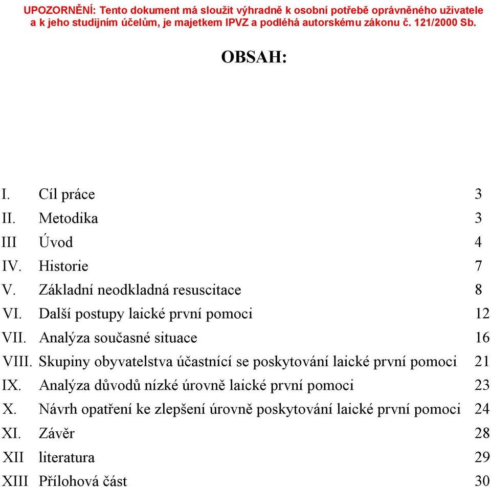 Skupiny obyvatelstva účastnící se poskytování laické první pomoci 21 IX.