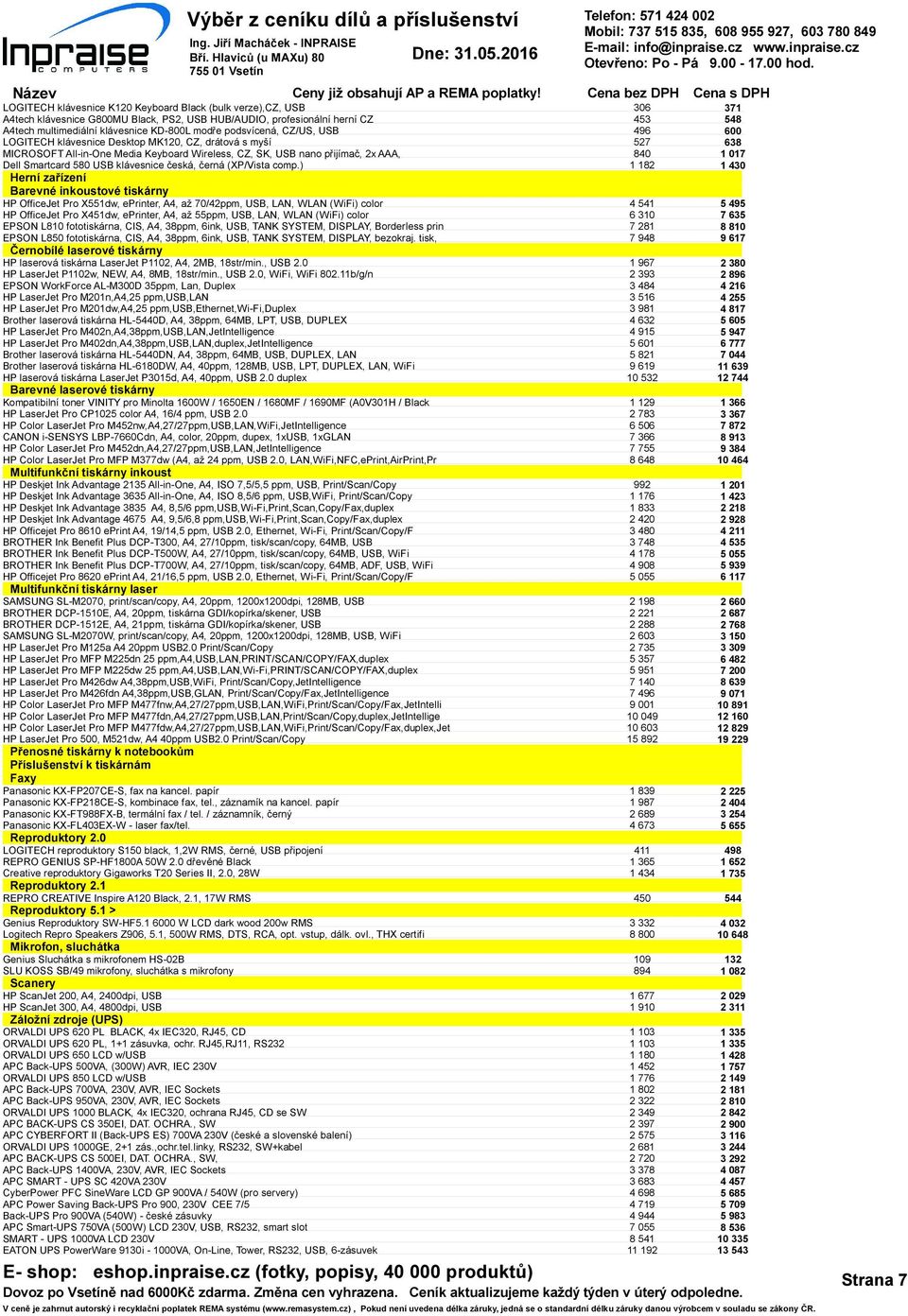 ) Herní zařízení Barevné inkoustové tiskárny HP OfficeJet Pro X551dw, eprinter, A4, až 70/42ppm, USB, LAN, WLAN (WiFi) color HP OfficeJet Pro X451dw, eprinter, A4, až 55ppm, USB, LAN, WLAN (WiFi)