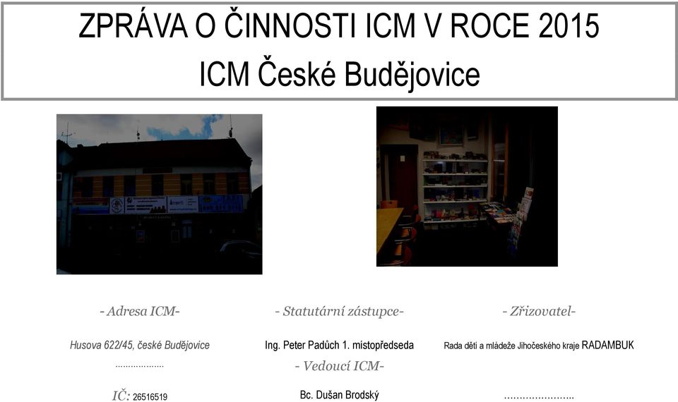 Budějovice Ing. Peter Padůch 1.