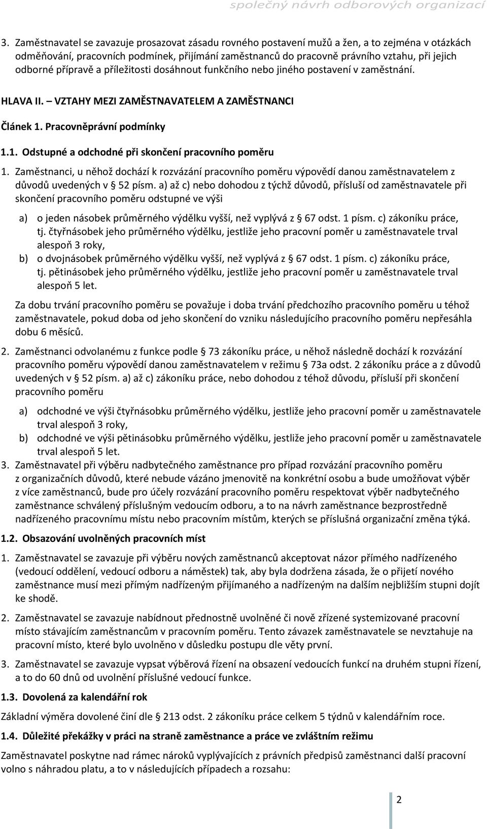 Pracovněprávní podmínky 1.1. Odstupné a odchodné při skončení pracovního poměru 1.