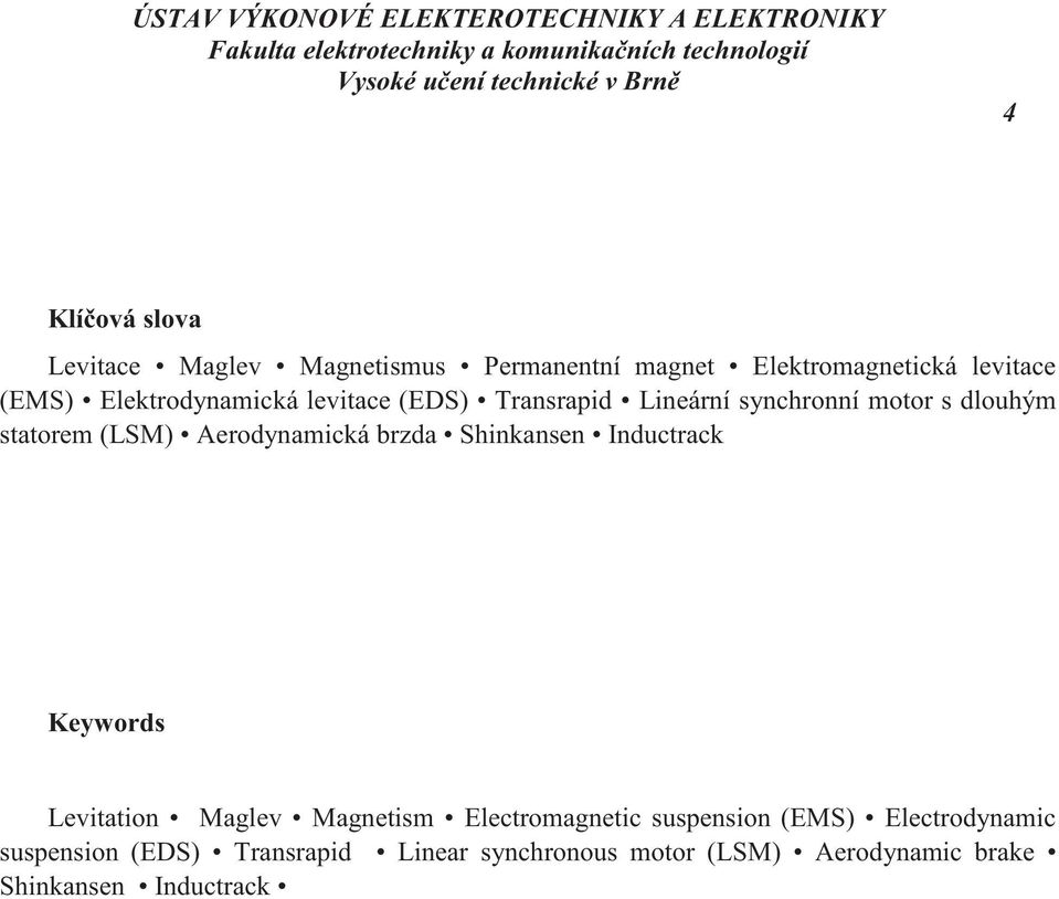 Aerodynamická brzda Shinkansen Inductrack Keywords Levitation Maglev Magnetism Electromagnetic