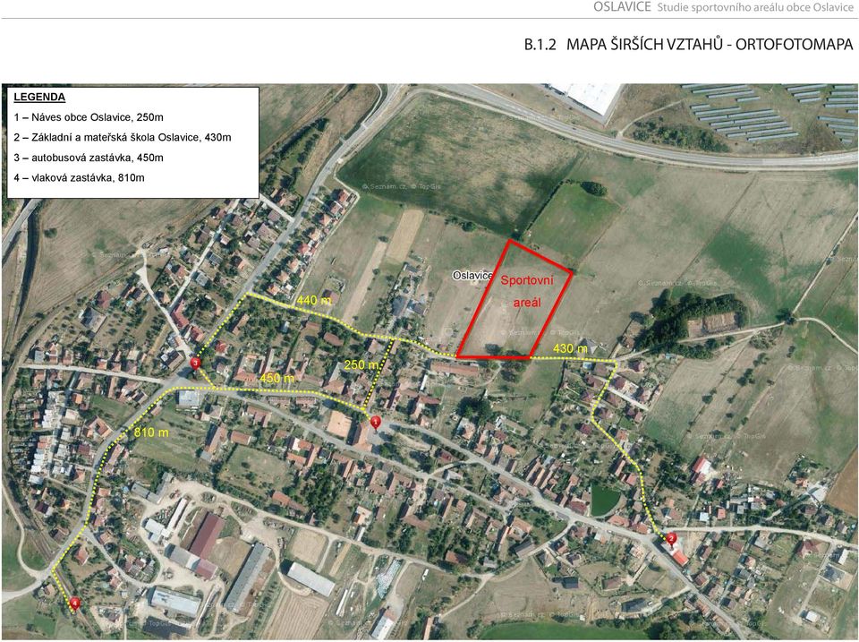 2 MAPA ŠIRŠÍCH VZTAHŮ - ORTOFOTOMAPA LEGENDA 1 Náves obce Oslavice, 250m 2