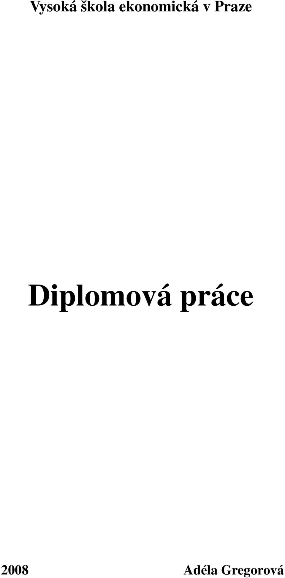 Praze Diplomová