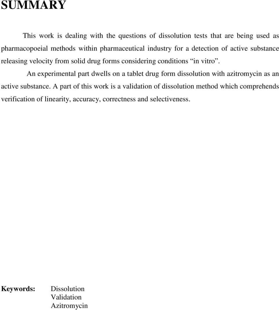 An experimental part dwells on a tablet drug form dissolution with azitromycin as an active substance.