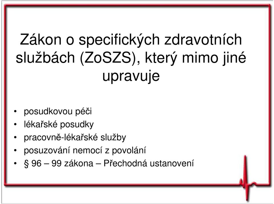 péči lékařské posudky pracovně-lékařské služby