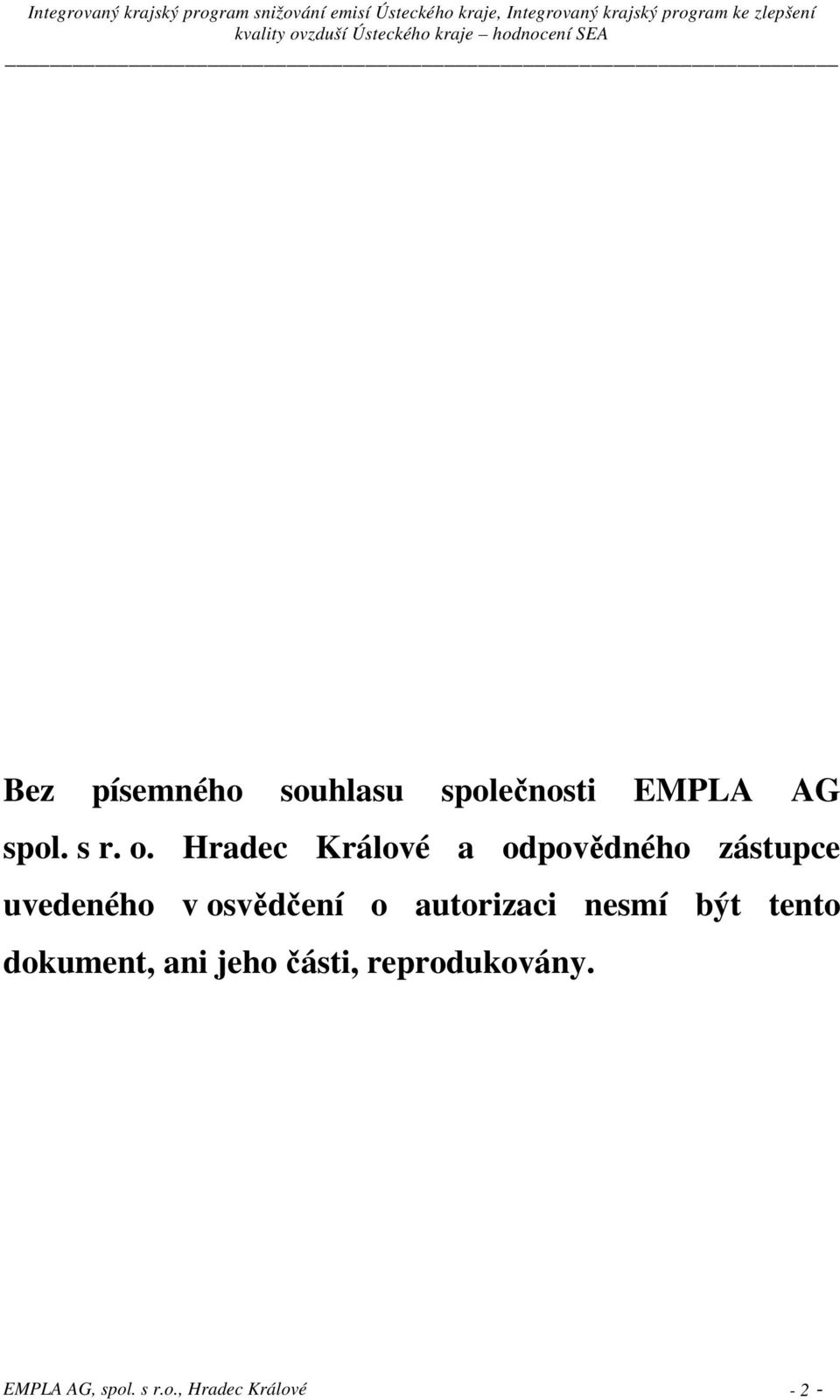 osvědčení o autorizaci nesmí být tento dokument, ani jeho