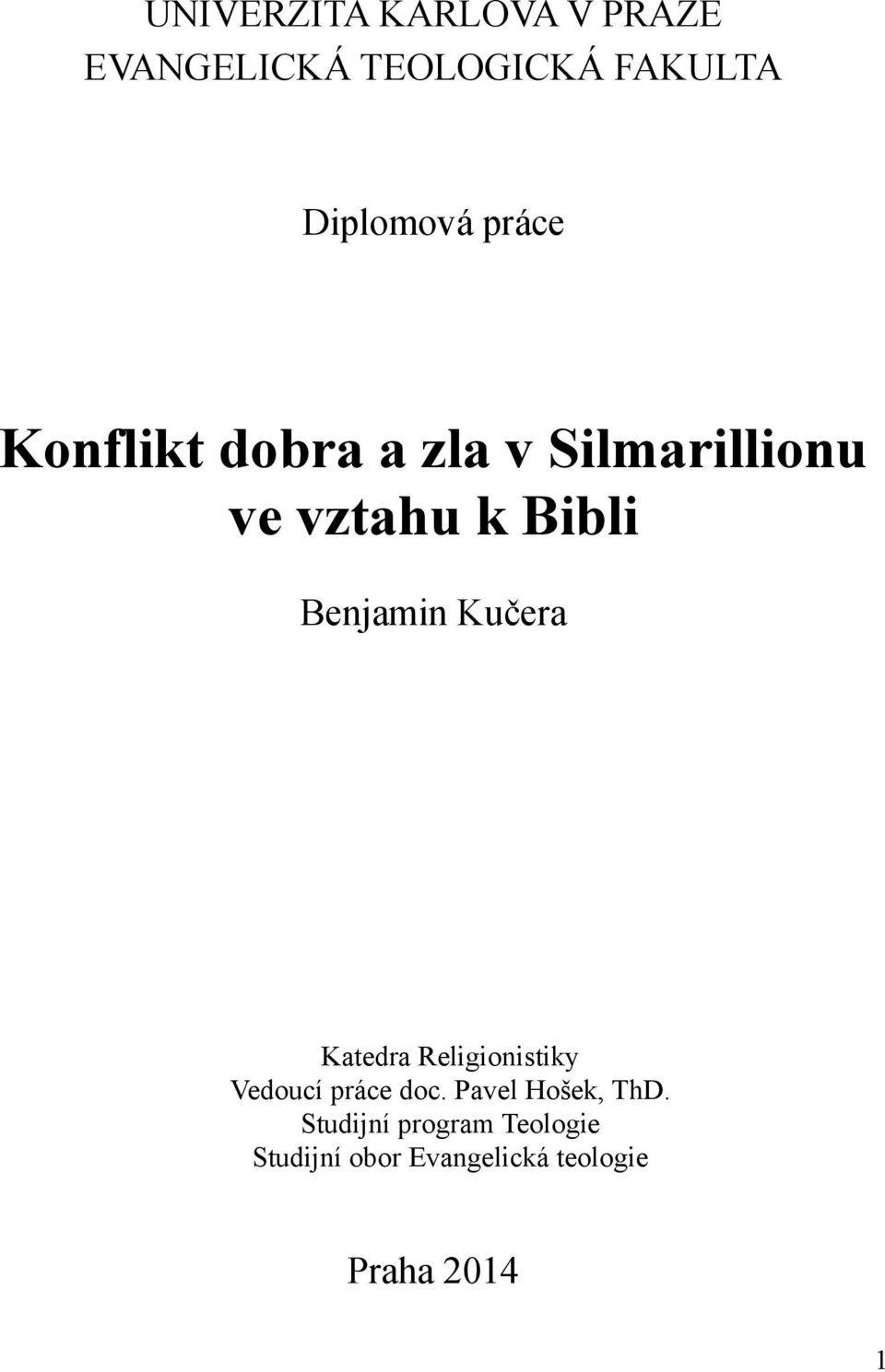 Kučera Katedra Religionistiky Vedoucí práce doc. Pavel Hošek, ThD.