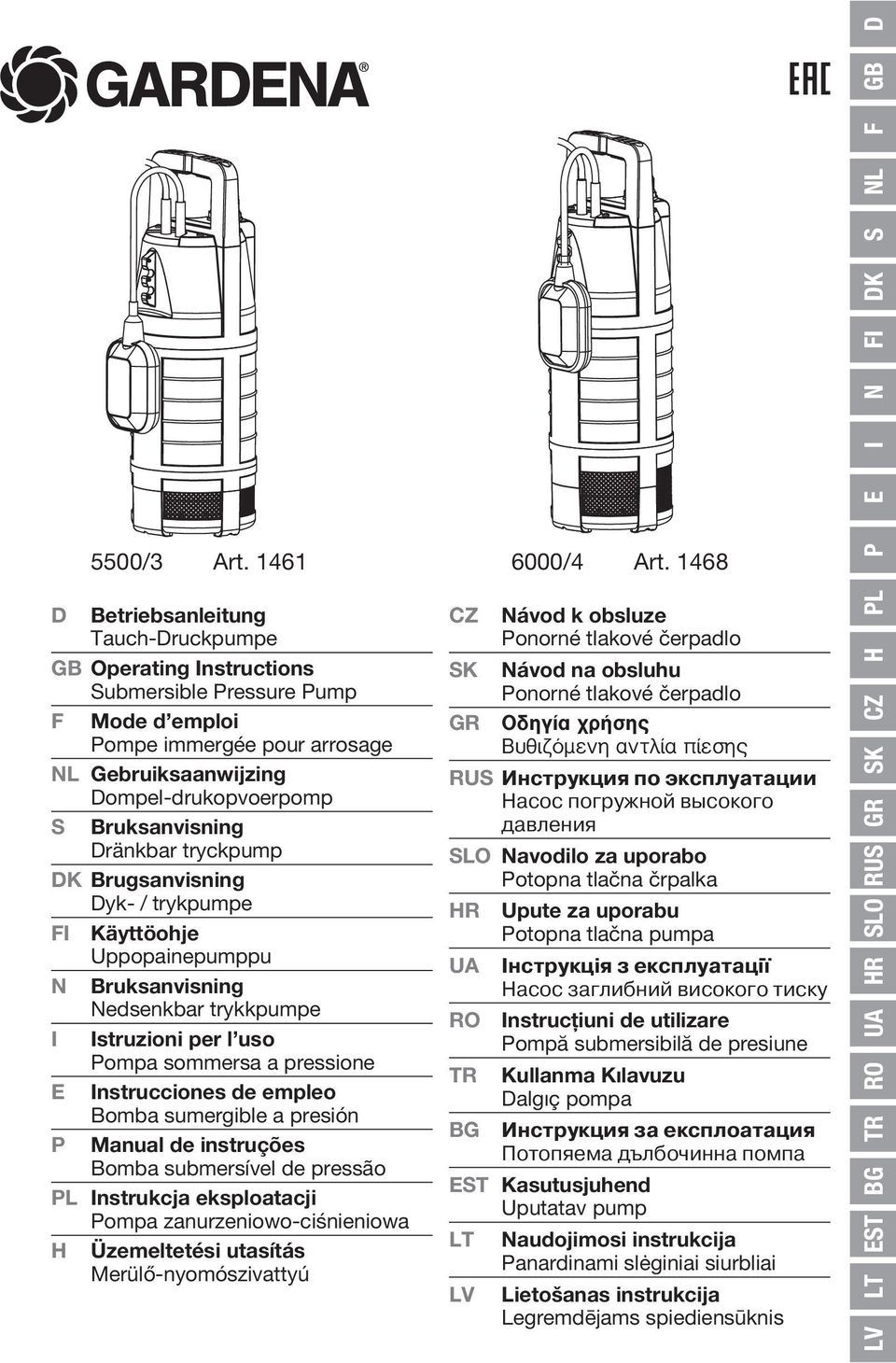 Bruksanvisning Dränkbar tryckpump DK Brugsanvisning Dyk- / trykpumpe FI Käyttöohje Uppopainepumppu N Bruksanvisning Nedsenkbar trykkpumpe I Istruzioni per l uso Pompa sommersa a pressione E