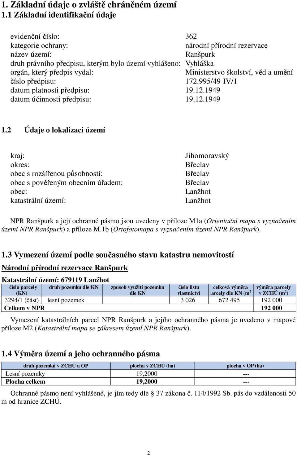 předpis vydal: Ministerstvo školství, věd a umění číslo předpisu: 172.995/49-IV/1 datum platnosti předpisu: 19.12.1949 datum účinnosti předpisu: 19.12.1949 1.