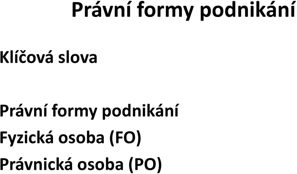 osoba (FO) Právnická