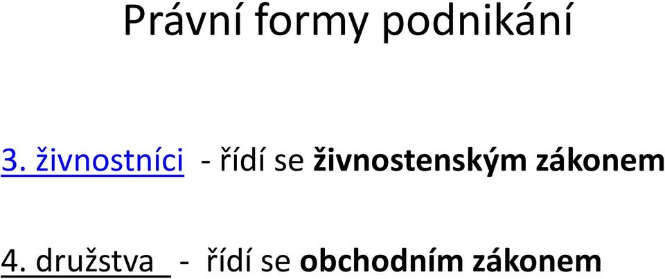 živnostenským zákonem 4.