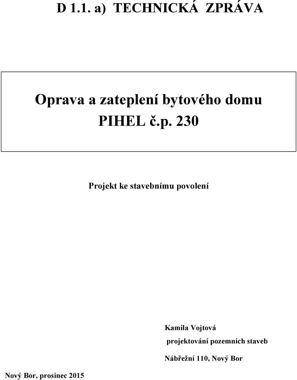 230 Projekt ke stavebnímu povolení Kamila Vojtová