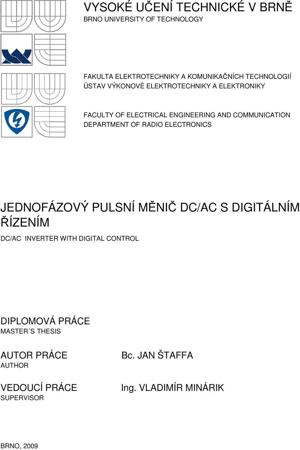 RADIO ELECTRONICS JEDNOFÁZOVÝ PULSNÍ MĚNIČ DC/AC S DIGITÁLNÍM ŘÍZENÍM DC/AC INVERTER WITH DIGITAL CONTROL