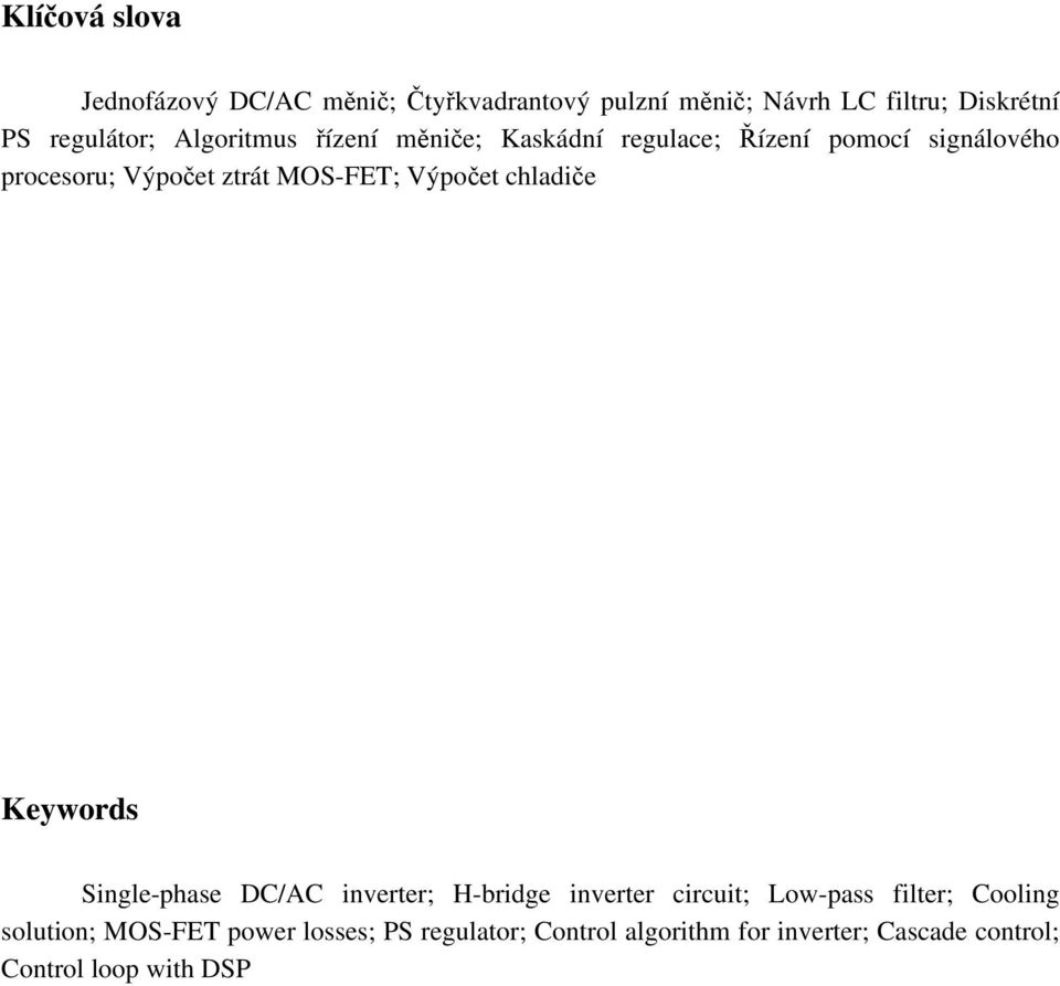 Výpočet chladiče Keywords Single-phase DC/AC inverter; H-bridge inverter circuit; Low-pass filter; Cooling