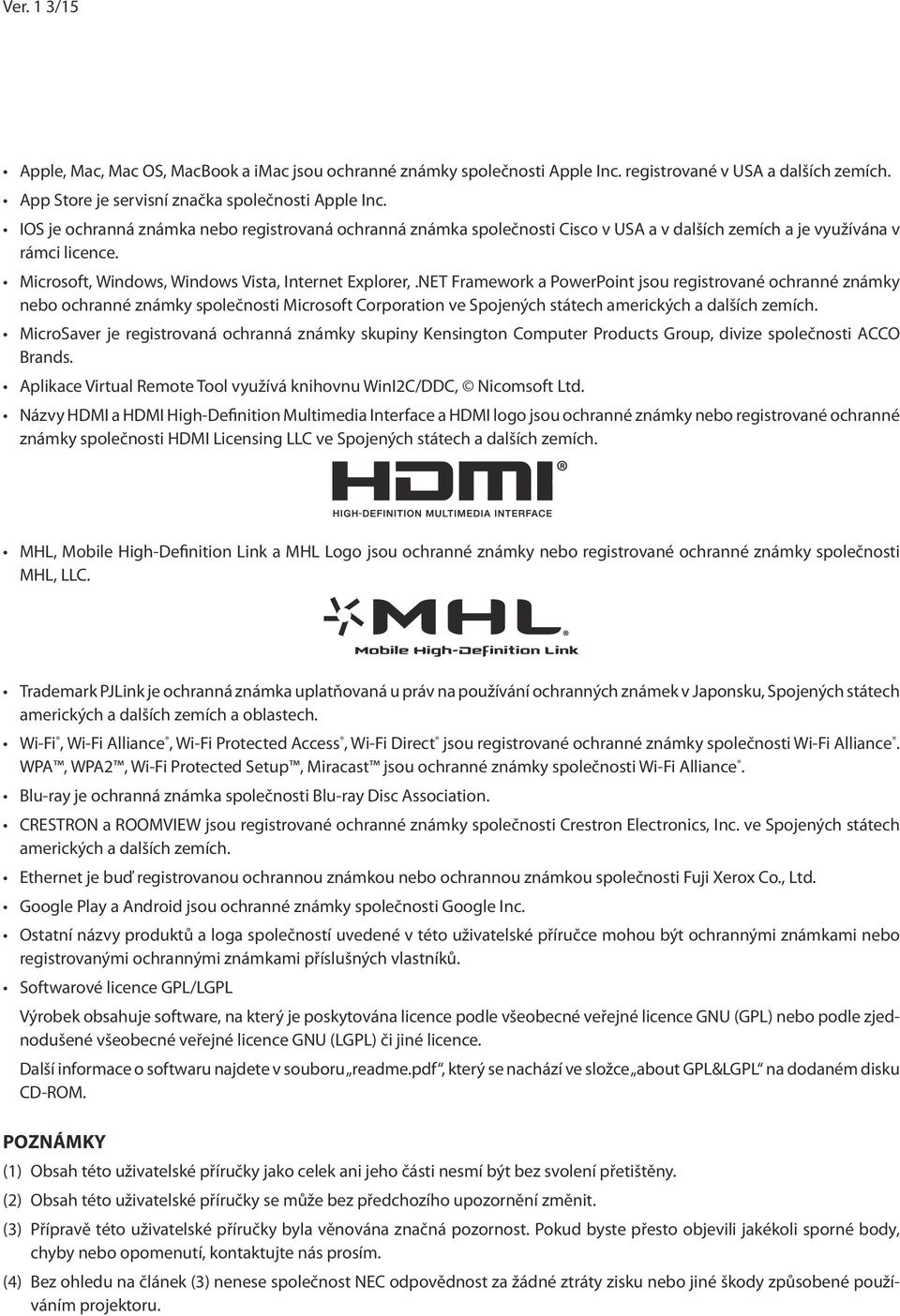 NET Framework a PowerPoint jsou registrované ochranné známky nebo ochranné známky společnosti Microsoft Corporation ve Spojených státech amerických a dalších zemích.