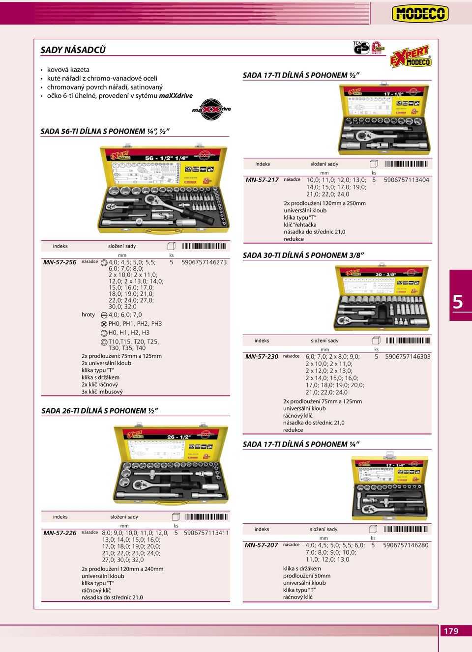 PH2, PH3 H0, H1, H2, H3 T10,T1, T20, T2, T30, T3, T40 2x prodloužení: 7 a 12 2x universální kloub klika typu T klika s držákem 2x klíč ráčnový 3x klíč imbusový SADA 26-TI DÍLNÁ S POHONEM 1 2