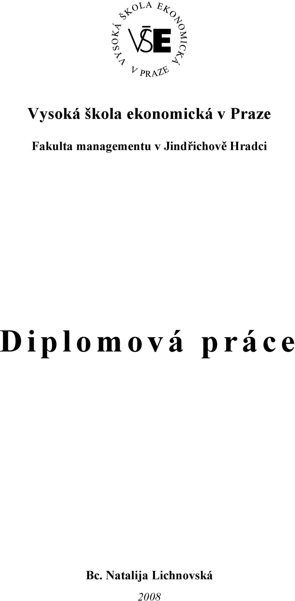 Jindřichově Hradci Diplomová