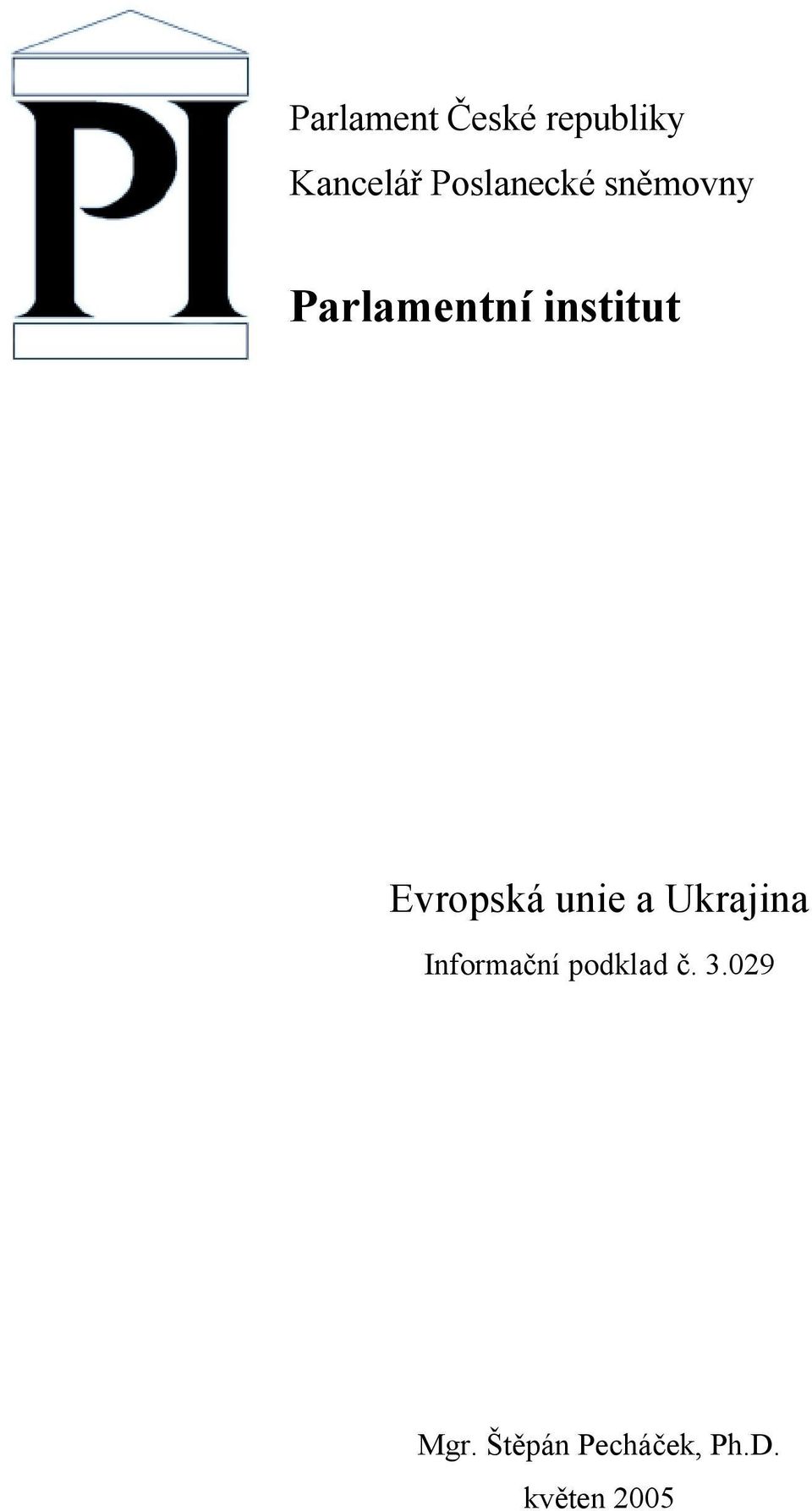 Evropská unie a Ukrajina Informační