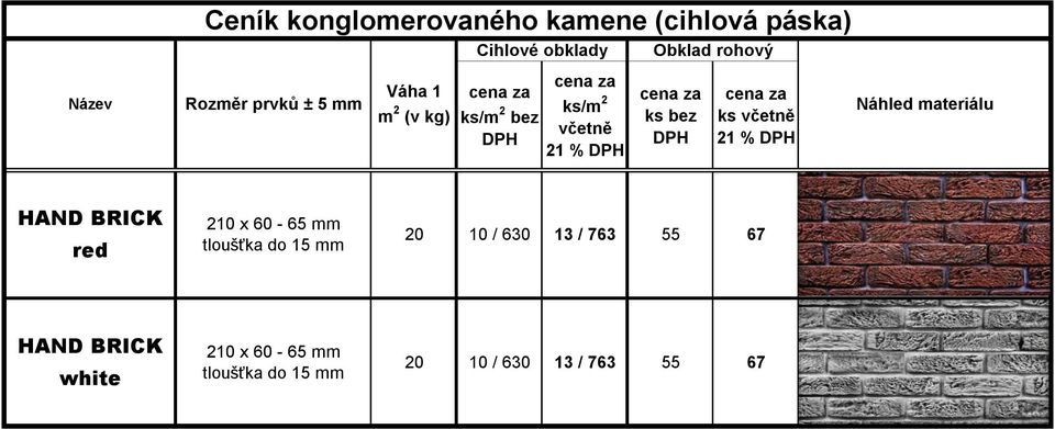 materiálu HAND BRICK red 210 x 60-65 tloušťka do 15 20 10 / 630 13 /