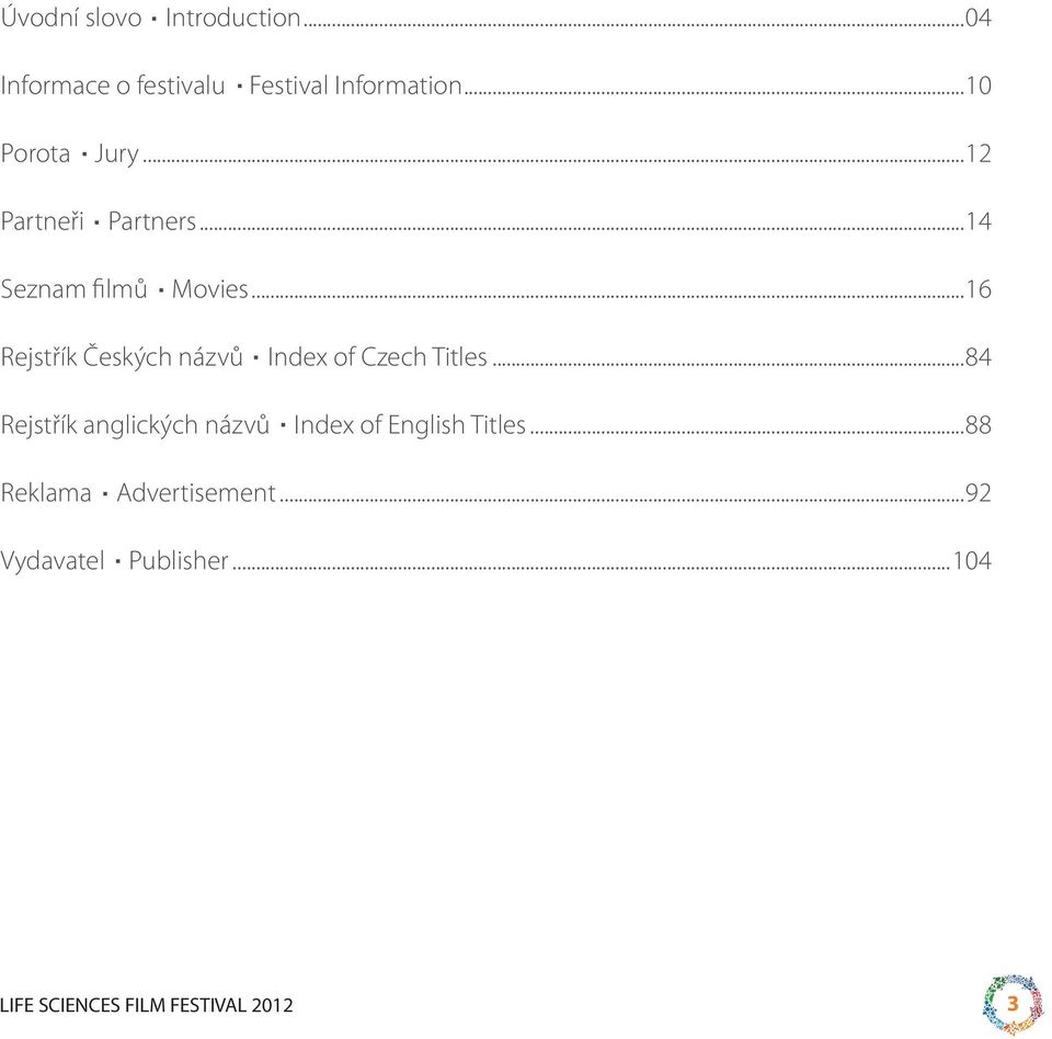 ..16 Rejstřík Českých názvů Index of Czech Titles.