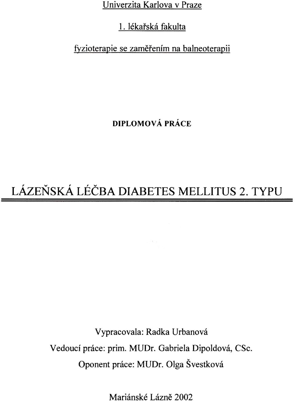 PRÁCE LÁZEŇSKÁ LÉČBA DIABETES MELLITUS 2.