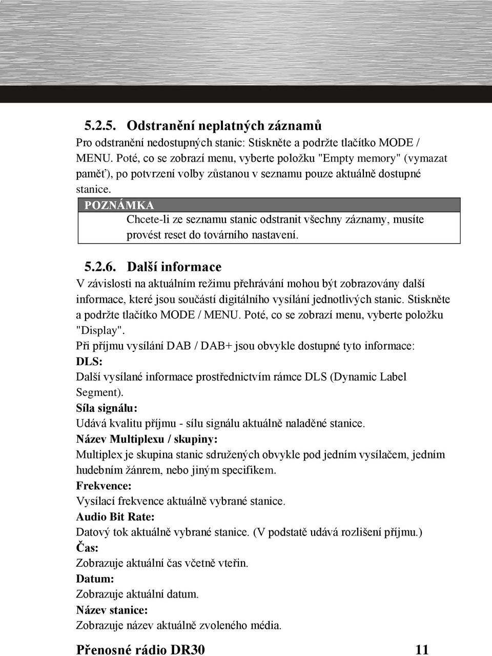 POZNÁMKA Chcete-li ze seznamu stanic odstranit všechny záznamy, musíte provést reset do továrního nastavení. 5.2.6.