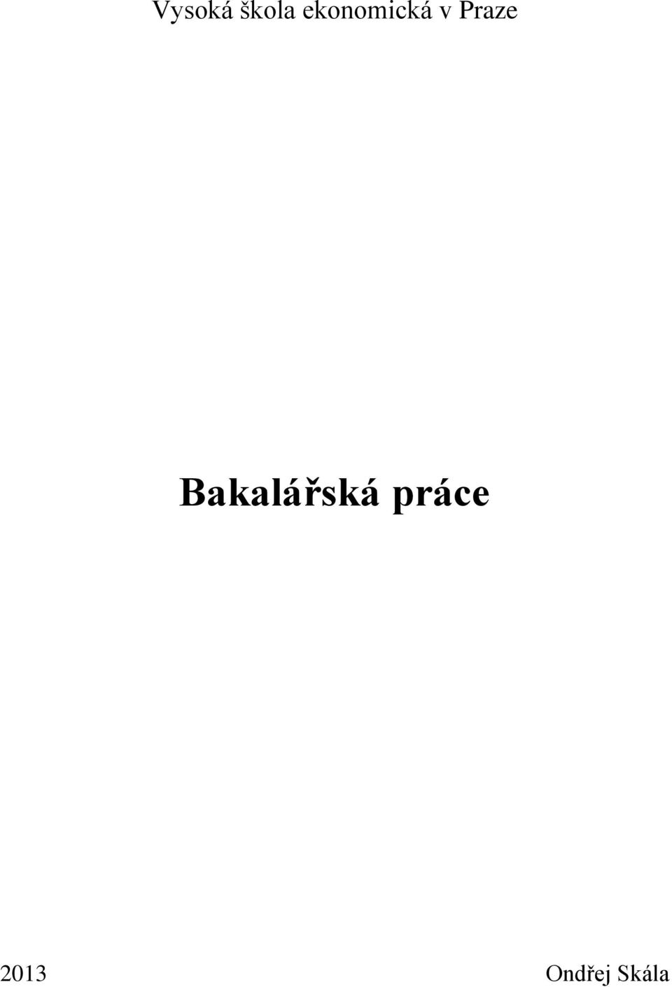 Praze Bakalářská