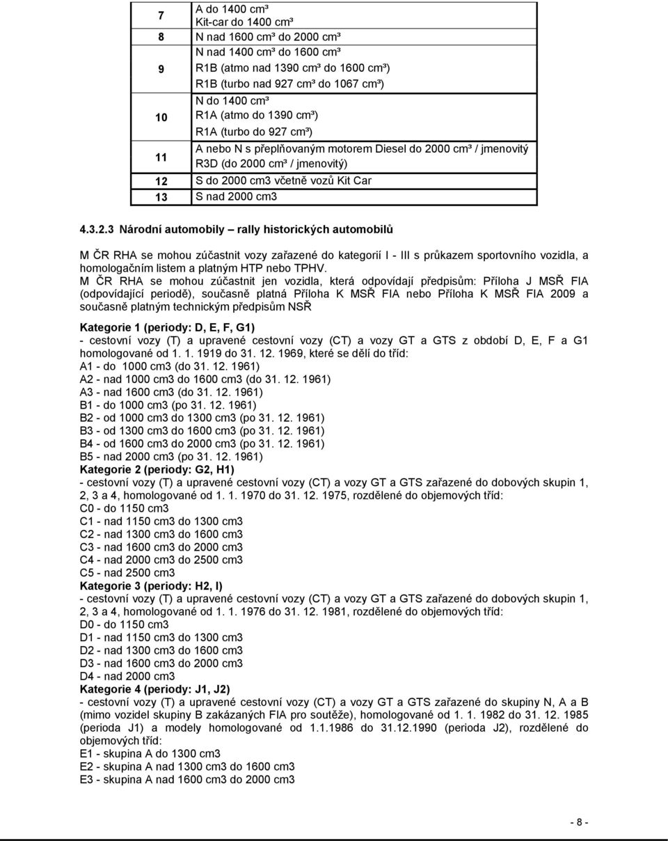 cm³) A nebo N s přeplňovaným motorem Diesel do 20