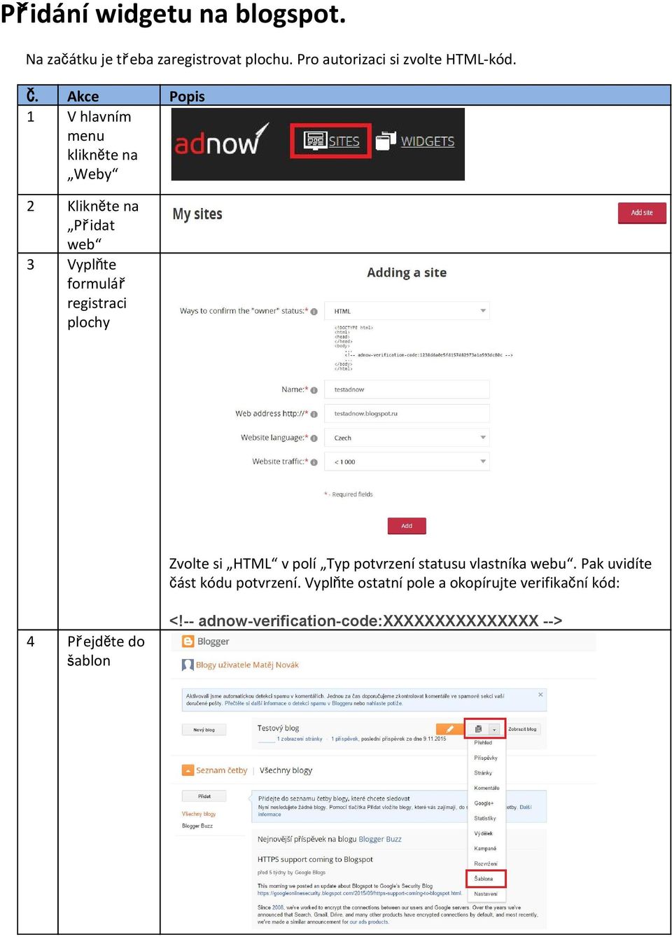 plochy Zvolte si HTML v polí Typ potvrzení statusu vlastníka webu. Pak uvidíte část kódu potvrzení.