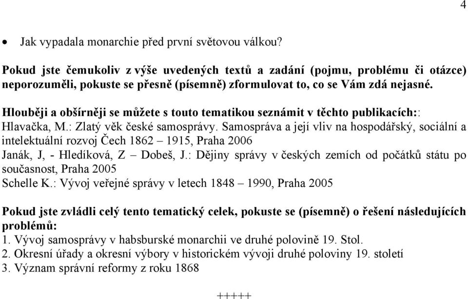 tento tematický celek, pokuste se (písemně) o řešení následujících problémů: 1.