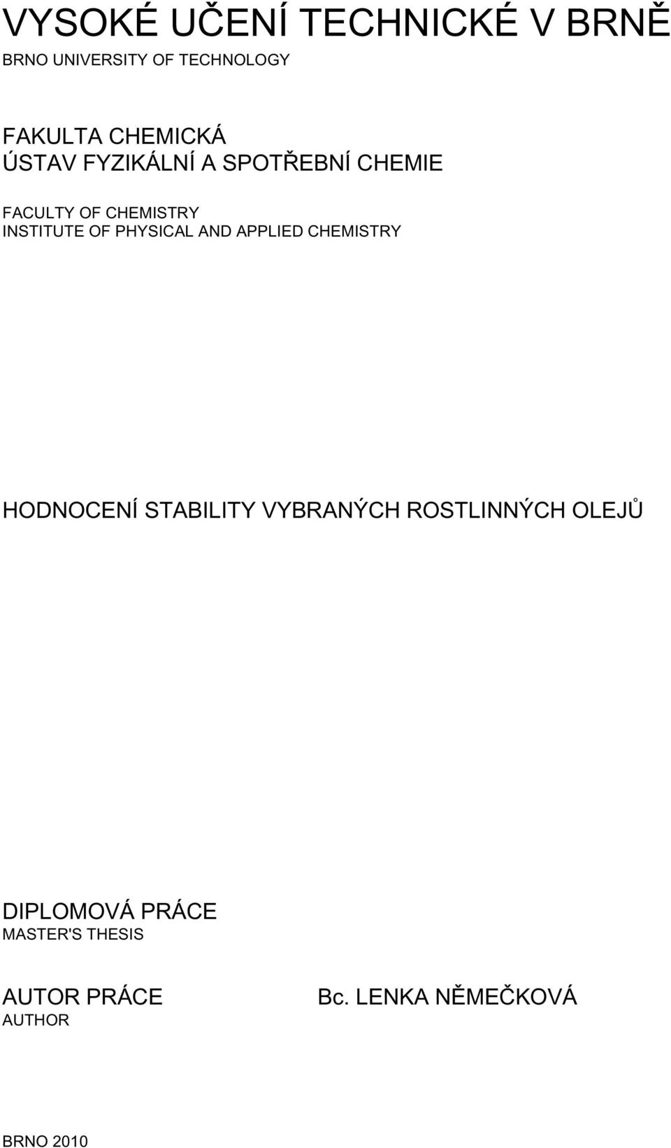 PHYSICAL AND APPLIED CHEMISTRY HODNOCENÍ STABILITY VYBRANÝCH ROSTLINNÝCH