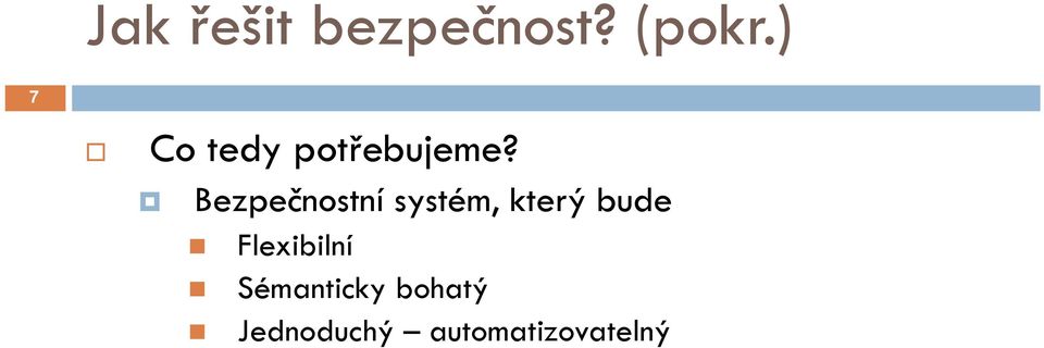 Bezpečnostní systém, který bude