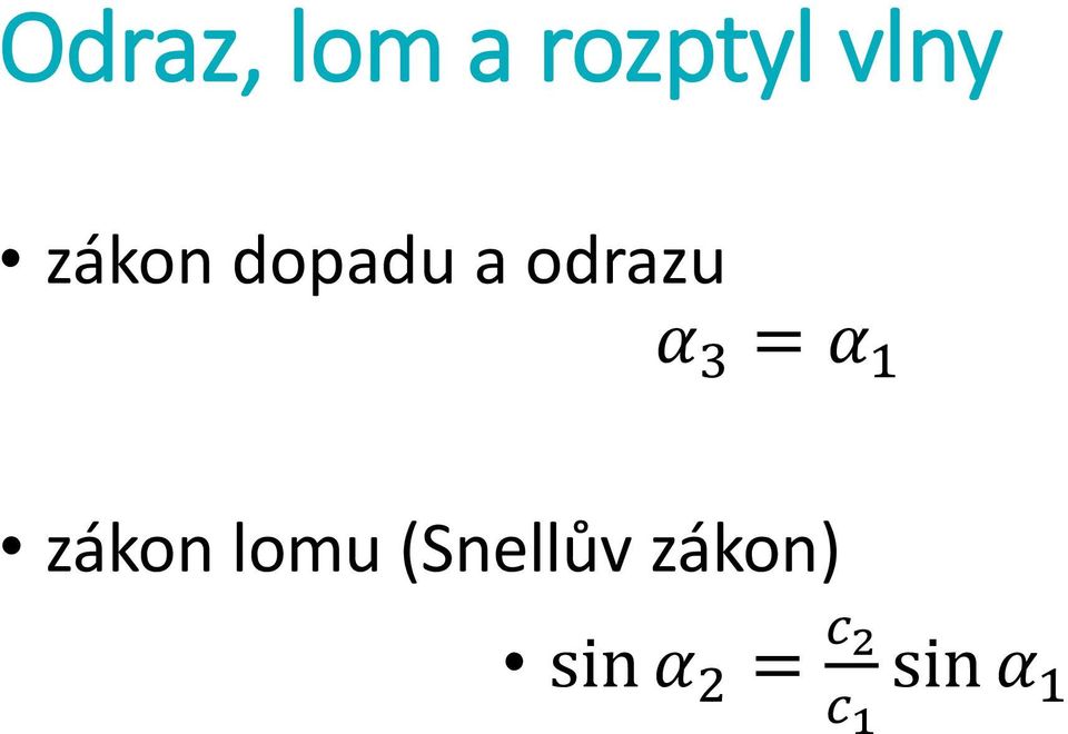 α 1 zákon lomu (Snellův