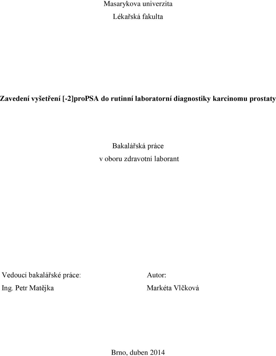 prostaty Bakalářská práce v oboru zdravotní laborant Vedoucí