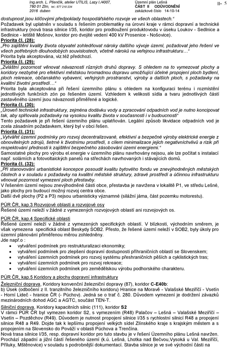 Sedlnice a Sedlnice - letiště Mošnov, koridor pro dvojité vedení 400 kv Prosenice - Nošovice). Priorita čl.
