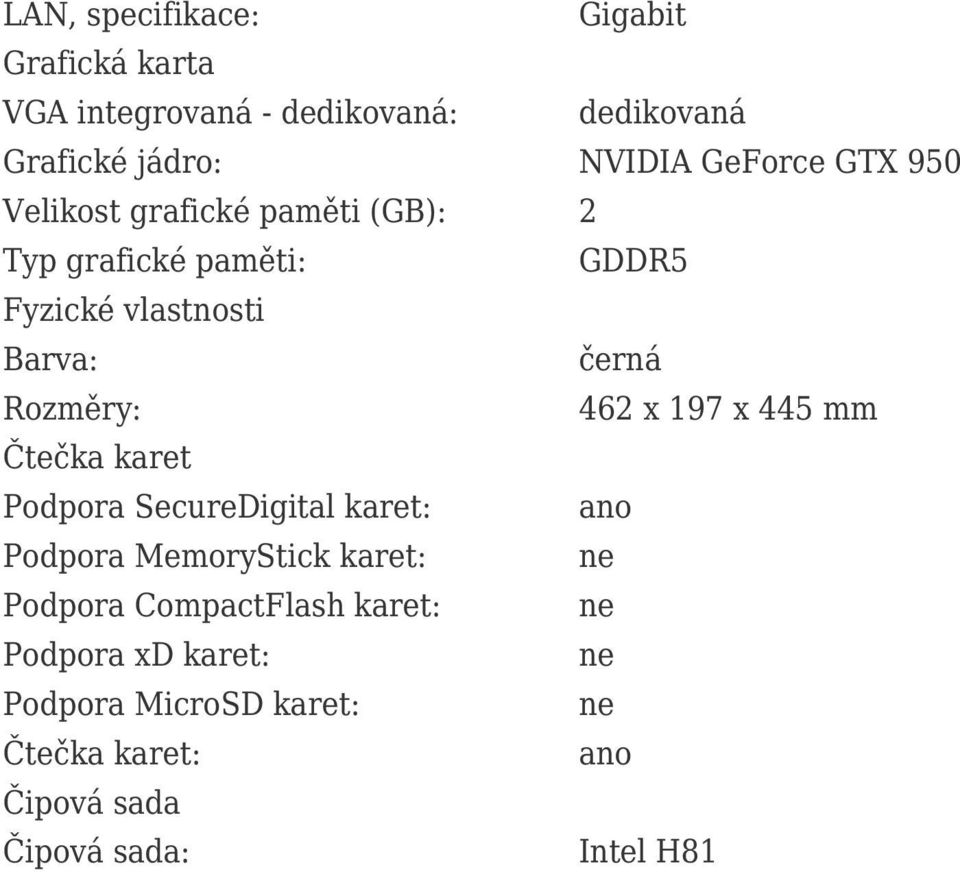 černá Rozměry: 462 x 197 x 445 mm Čtečka karet Podpora SecureDigital karet: Podpora MemoryStick karet: