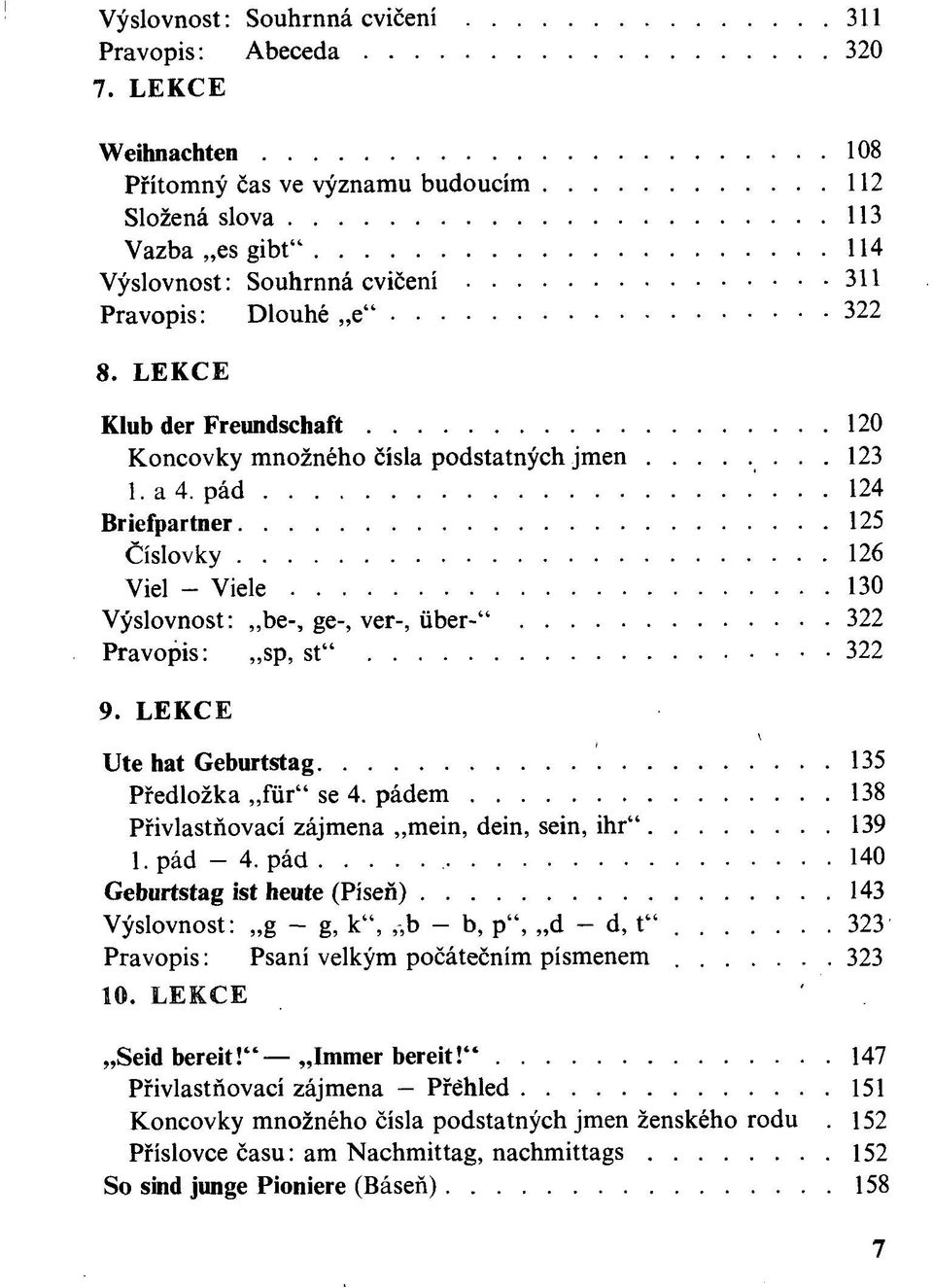 LEKCE Klub der Freundschaft 120 Koncovky množného čísla podstatných jmen 123 1. a 4.